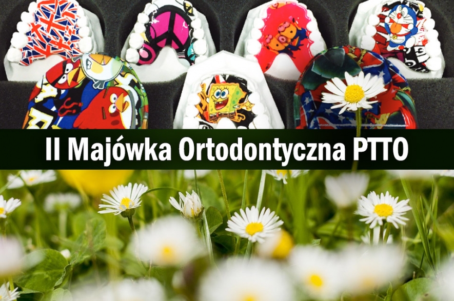 II Majówka Ortodontyczna PTTO